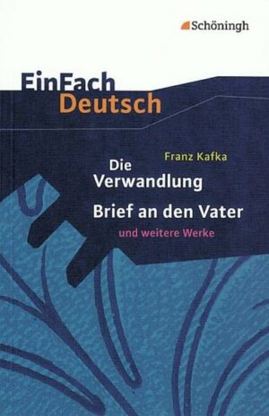 Die Verwandlung / Brief an den Vater und andere Werke. Mit Materialien