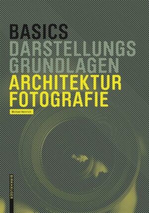 Basics Architekturfotografie