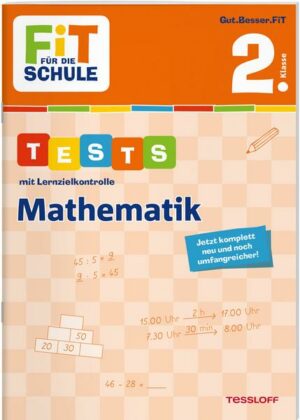 FiT FÜR DIE SCHULE. Tests mit Lernzielkontrolle. Mathematik 2. Klasse