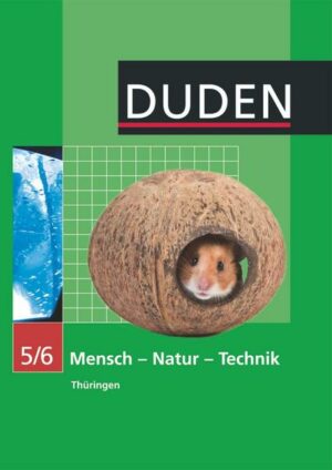 Duden Mensch - Natur - Technik - Regelschule Thüringen - 5./6. Schuljahr