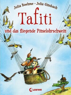 Tafiti und das fliegende Pinselohrschwein / Tafiti Bd.2
