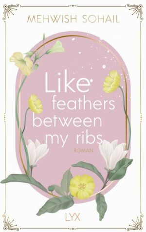 Like feathers between my ribs