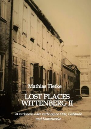 Lost Places Wittenberg II