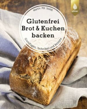 Glutenfrei Brot und Kuchen backen - endlich verständlich