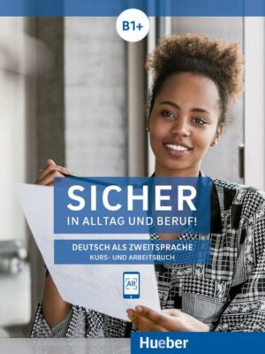 Sicher in Alltag und Beruf! B1+