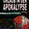 Urlaub in der Apokalypse