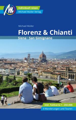 Florenz & Chianti Reiseführer Michael Müller Verlag