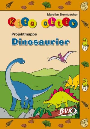 Kita aktiv Projektmappe Dinosaurier