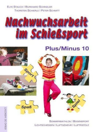 Nachwuchsarbeit im Schießsport. Plus/Minus 10