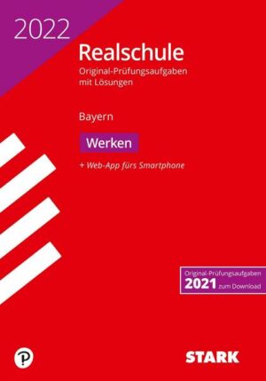 STARK Original-Prüfungen Realschule 2022 - Werken - Bayern