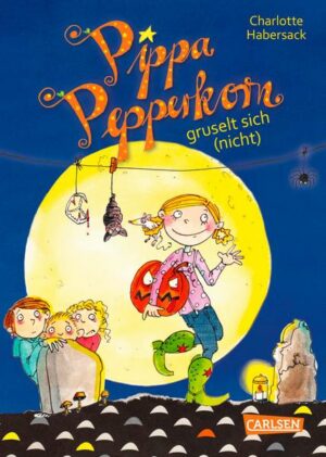 Pippa Pepperkorn gruselt sich (nicht) / Pippa Pepperkorn Bd. 7