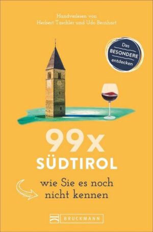 99 x Südtirol wie Sie es noch nicht kennen