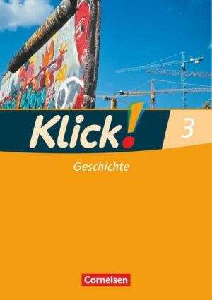 Klick! Geschichte - Fachhefte für alle Bundesländer / Band 3 - Arbeitsheft