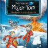Der kleine Major Tom. Band 14. Abenteuer im brennenden Eis