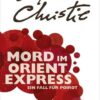 Mord im Orientexpress / Ein Fall für Hercule Poirot Bd.9