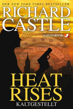 Heat Rises - Kaltgestellt / Nikki Heat Bd.3