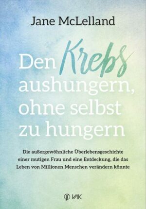 Den Krebs aushungern