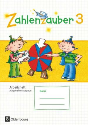 Zahlenzauber - Mathematik für Grundschulen - Allgemeine Ausgabe 2016 - 3. Schuljahr