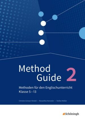 Method Guide - Methoden für den Englischunterricht - Klassen 5 - 13 - Neubearbeitung. Bd.2