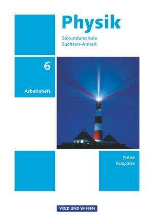 Physik - Ausgabe Volk und Wissen - Sekundarschule Sachsen-Anhalt - Neue Ausgabe - 6. Schuljahr