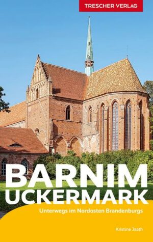 Reiseführer Barnim und Uckermark