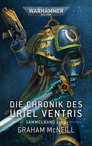 Warhammer 40.000 - Die Chronik des Uriel Ventris Band 01