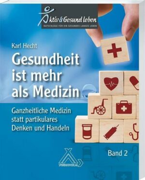 Gesundheit ist mehr als Medizin Band 2