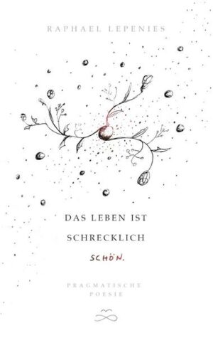 Das Leben ist schrecklich schön