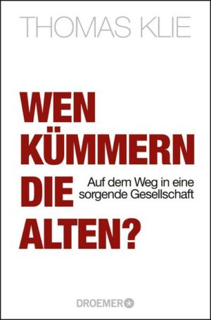 Wen kümmern die Alten?