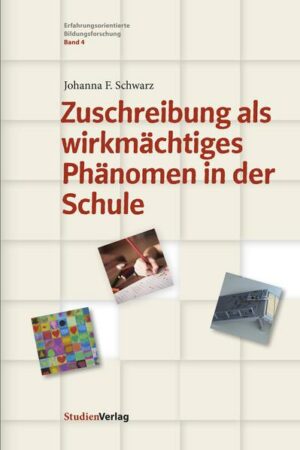 Zuschreibung als wirkmächtiges Phänomen in der Schule