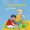 Pusteblume. Das Arbeitsbuch Sachunterricht / Pusteblume. Das Arbeitsbuch Sachunterricht - Allgemeine Ausgabe 2021
