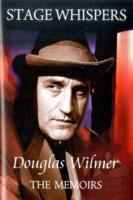 Stage Whispers: Douglas Wilmer