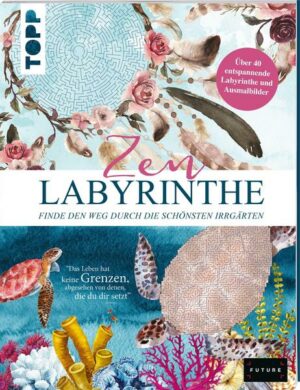 Zen Labyrinthe – Finde den Weg durch die schönsten Irrgärten