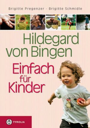 Hildegard von Bingen – Einfach für Kinder