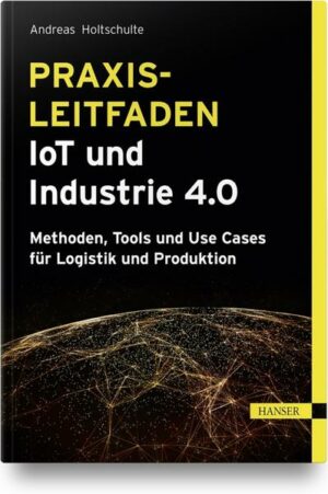 Praxisleitfaden IoT und Industrie 4.0