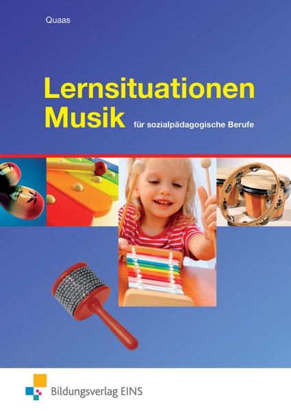 Lernsituationen Musik für sozialpädagogische Berufe / Lernsituationen Musik