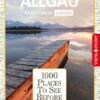 1000 Places-Regioführer Allgäu