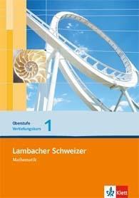 Lambacher Schweizer Mathematik Vertiefungskurs 1 Einführungsphase. Ausgabe Nordrhein-Westfalen