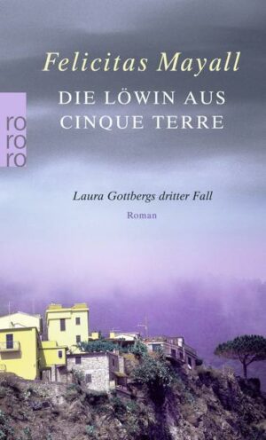 Die Löwin aus Cinque Terre / Laura Gottberg Bd.3