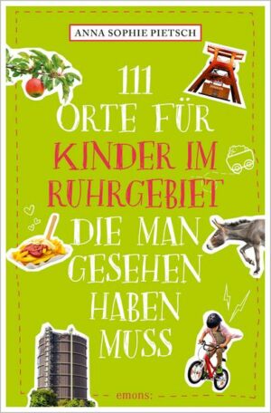 111 Orte für Kinder im Ruhrgebiet