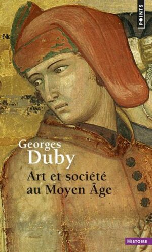 Art Et Soci't' Au Moyen Age