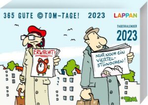 365 GUTE ©TOM-TAGE! 2023: Tageskalender