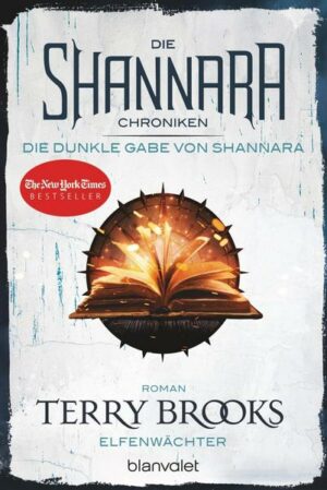 Die Shannara-Chroniken: Die dunkle Gabe von Shannara 1 - Elfenwächter