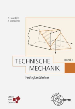 Technische Mechanik Band 2: Festigkeitslehre