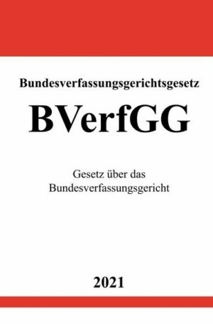 Bundesverfassungsgerichtsgesetz (BVerfGG)