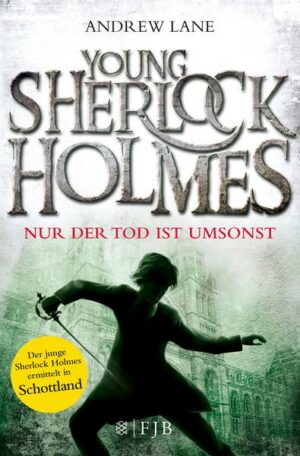 Nur der Tod ist umsonst / Young Sherlock Holmes Bd.4