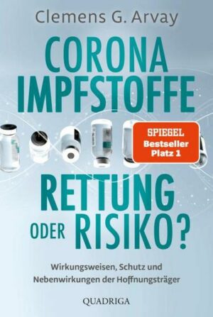 Corona-Impfstoffe: Rettung oder Risiko?