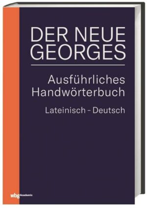DER NEUE GEORGES Ausführliches Handwörterbuch Lateinisch - Deutsch