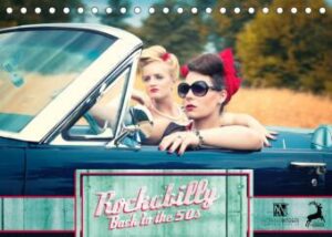 Rockabilly - Back to the 50s (Tischkalender 2022 DIN A5 quer)