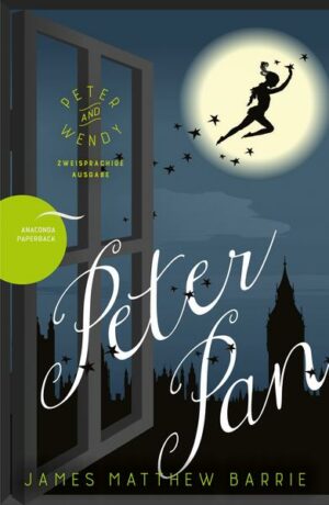 Peter Pan / Peter and Wendy (Zweisprachige Ausgabe